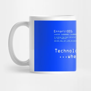 Tech is great, when it works Mug